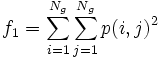 f_1 =  \sum_{i=1}^{N_g}  \sum_{j=1}^{N_g} p(i,j)^2 