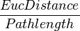 EucDistance\over Pathlength