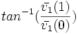 tan^{-1}(\frac{\bar{v_1}(1)}{\bar{v_1}(0)})