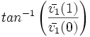 tan^{-1}\left(\frac{\bar{v_1}(1)}{\bar{v_1}(0)}\right)