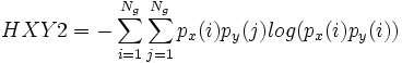 HXY2 = -\sum_{i=1}^{N_g} \sum_{j=1}^{N_g} p_x(i)p_y(j)log(p_x(i) p_y(i))
