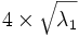 4\times \sqrt{\lambda_1}