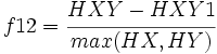 f12 = \cfrac{HXY-HXY1}{max(HX,HY)}